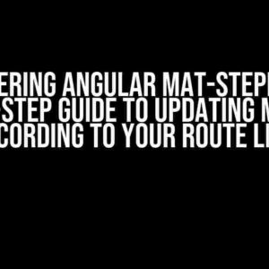 Mastering Angular Mat-Stepper: A Step-by-Step Guide to Updating mat-step According to Your Route Link