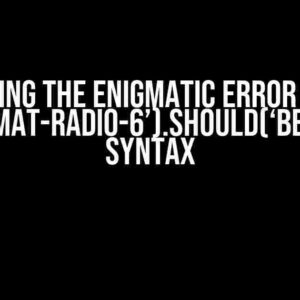 Solving the Enigmatic Error with `cy.get(‘#mat-radio-6’).should(‘be.checked’)` Syntax